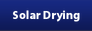 Solar Drying