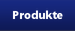 Produkte