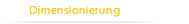 Dimensionierung